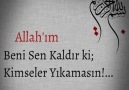 AllahımBeni Sen kaldır kiKimseler yıkamasın...* Seyirhanem *