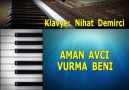 AMAN AVCI VURMA BENİ