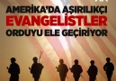 Amerikada aşırılıkçı Evangelistler orduyu ele geçiriyor