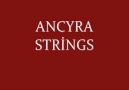 ANCYRA STRİNGS