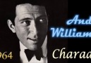 Andy Williams - Charade (1964)