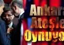 Ankara Ateşle Oynuyor