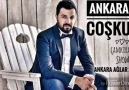 Ankaralı Coşkun - Ankara Ağlar 2017 )