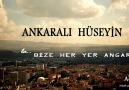 Ankaralı Hüseyin - Bize Her Yer " ANGARA " [2013]