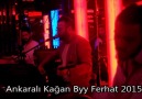 Ankaralı Kağan-Byy Ferhat-Cahildim Dünyanın Rengine Kandım
