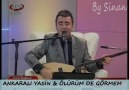 Ankaralı YASİN &  ÖLÜRÜM DE GÖRMEM