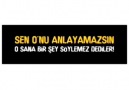 Anlamak mecburiyetindeyiz!!