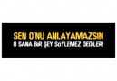 Anlamak mecburiyetindeyiz!!