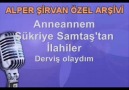 Annemden ilahiler - Derviş olaydım