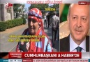 ANNEMİZİN ERDOĞAN SEVGİSİ...