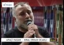 Apaçi Hasan - Kral Erkan Ocaklı