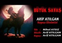 ARİF ATILGAN - BÜYÜK SAVAŞ