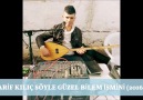 ARİF KILIÇ SÖYLE GÜZEL SÖYLE BİLEM İSMİNİ (2016)