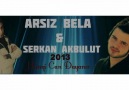 Arsız Bela Ft Serkan Akbulut - Hangi Can Dayanır [ 2013 ]