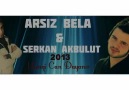 Arsız Bela Ft. Serkan Akbulut - Hangi Can Dayanır 2013 New Track