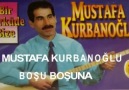 AŞIK MUSTAFA KURBANOĞLU-BOŞU BOŞUNA