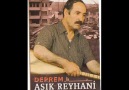 Aşık Reyhani - Dönerim Anam