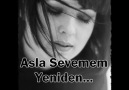 Asla sevemem yeniden