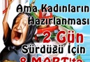 Aslında kadınlar günü 6 Marttır... )