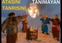 ATASINI TANIMAYAN TANRISINI TANIMAZ!