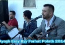 Ayaşlı Eray-Byy Ferhat-Şikayetim Var Yaradana