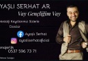 Ayaşlı Serhat - VAY GENÇLİĞİM VAYFIRINDAN yeni çıktı...