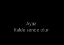 Ayaz - Kalde sende olur