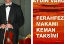 AYDIN VAROL FERAHFEZA MAKAMI KEMAN TAKSİMİ