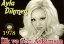 Ayla Dikmen - İlk ve Son Aşkımsın (1978)