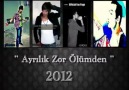 Ayrılık Zor Ölümden 2oı2 ( Bomba Track )