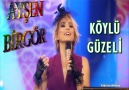 AYŞEN BİRGÖR & KÖYLÜ GÜZELİ