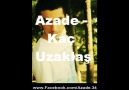 Azade - Kaç Uzaklaş