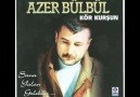 Azer Bülbül - Kör Kurşun