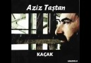 Aziz Taştan -- Sürgün