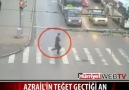 azrail teget geçti....( ibretlik )