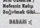 Babam babam neredesin...