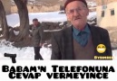 Babamın Telefonuna Cevap vermeyince