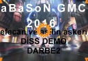 BaBaSoN GMC 2016 (efecan ve asilin askeri) diss demo yakında sizl