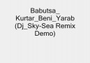 Babutsa_ Kurtar_Beni_Yarab(Dj_Sky-Sea Remix Demo)