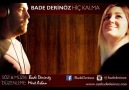 Bade Derinöz - HİÇ KALMA