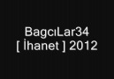 BAGCILAR34 (İHANET) 2012