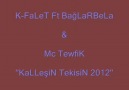 BaGLaRBeLa & McTewfik Ft. K-FaLet / KaLLeSin Tekisin / 2012