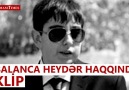 BALANCA HEYDƏR HAQQINDA KLİP