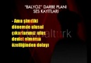 BALYOZ DARBE PLANI SES KAYITLARI -3