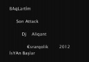 BaqLarTm & SonAttack & DjALigant & EsrarkoLk [AyrıLık Acısı 2012]