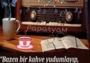 Bazen bir kahveyudumlayıp bir şarkı açarsın ve .........