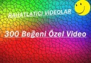 300 BEĞENİ OLDUK HERKESE TEŞEKKÜRLER )300 Beğeni Özel Video