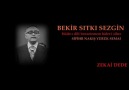 BEKİR SITKI SEZGİN - Hâlât-ı dili benzetemem hâlet-i sihre