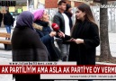 BEN AK PARTİLİYİM AMA ASLA AK PARTİYE OY VERMEM !