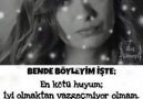 Ben de böyleyim işte....